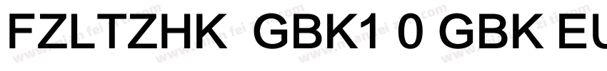 FZLTZHK  GBK1 0 GBK EUArial字体转换
